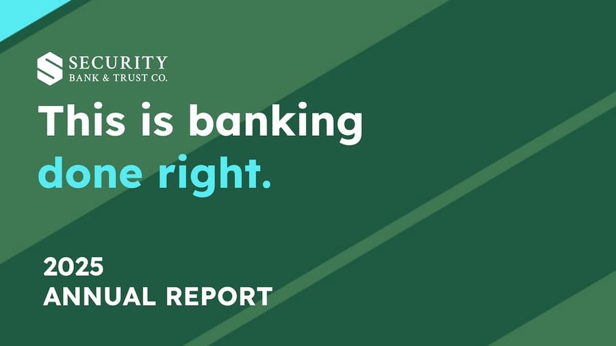 Cover of the 2025 Security Bank & Trust Co. Annual Report, This is banking done right